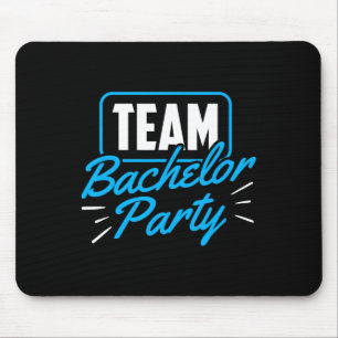 Team Bachelor Party Bride Groom 1 Mouse Pad