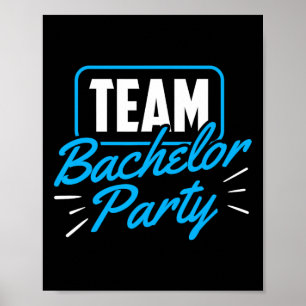 Team Bachelor Party Bride Groom 1 Poster