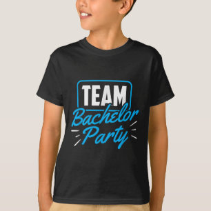Team Bachelor Party Bride Groom _1 T-Shirt