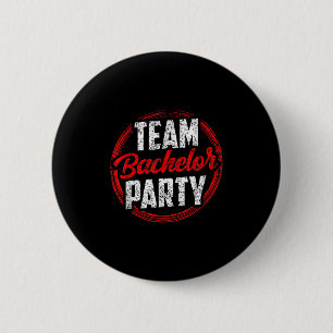 Team Bachelor Party Bride Groom _2 2 Inch Round Button