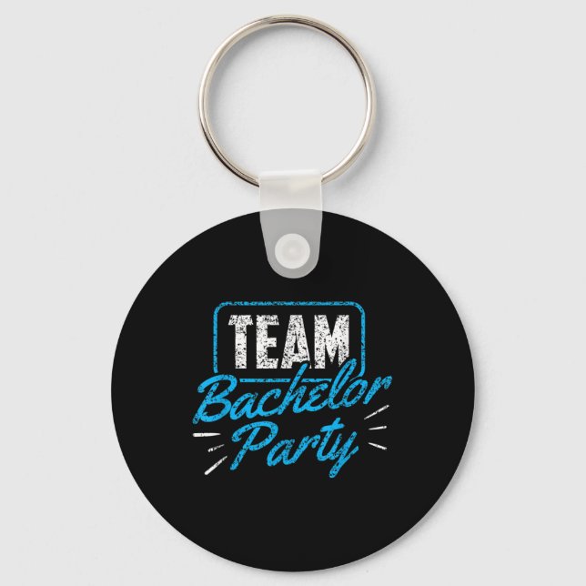 Team Bachelor Party Bride Groom _3  Keychain (Front)