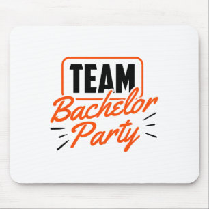Team Bachelor Party Bride Groom 3 Mouse Pad