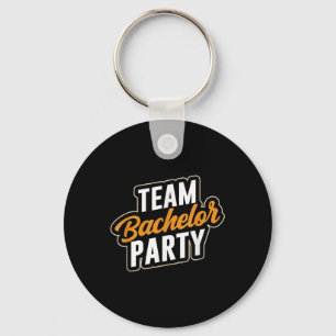 Team Bachelor Party Bride Groom _4 Keychain