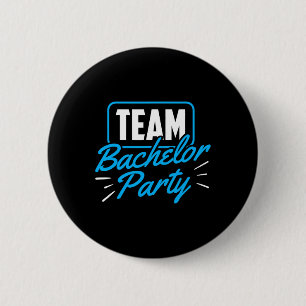 Team Bachelor Party Bride Groom 5  2 Inch Round Button