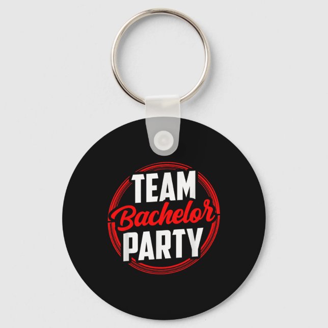 Team Bachelor Party Bride Groom  Keychain (Front)