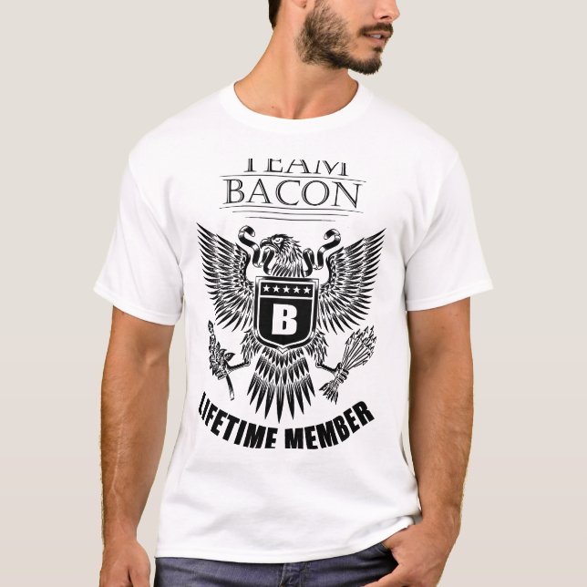 Team Bacon Lifetime member T-Shirt (Front)