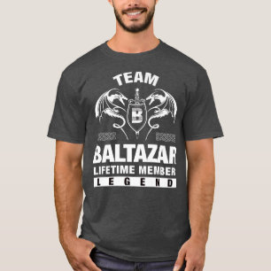 Team BALTAZAR Lifetime Member Gifts T-Shirt