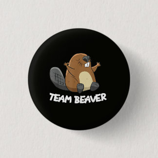 Team Beaver Funny Beaver 1 Inch Round Button