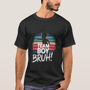 Team Boy Bruh Gender Reveal Excitement T-Shirt