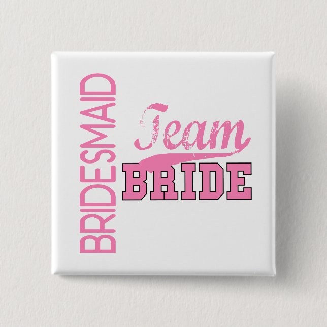 Team Bride 1 BRIDESMAID 2 Inch Square Button (Front)