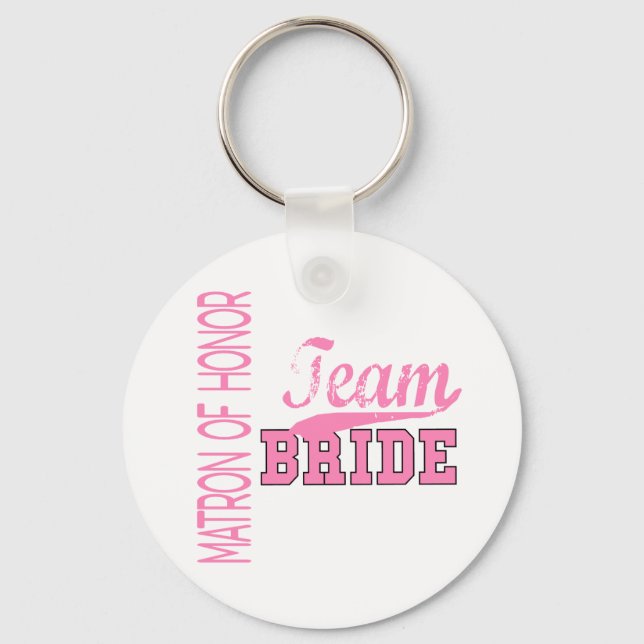 Team Bride 1 MATRON OF HONOR Keychain (Front)