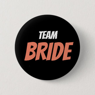Team Bride 2 Inch Round Button