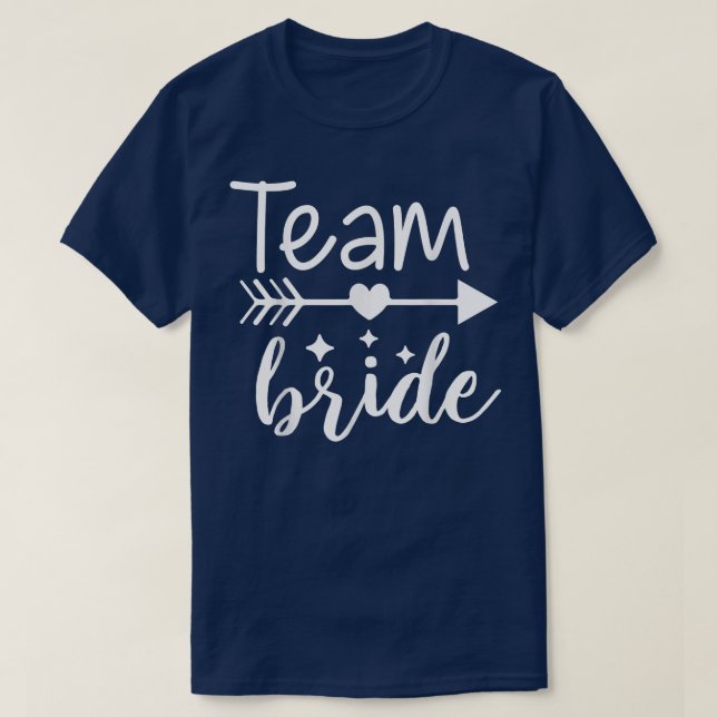 Team Bride Arrow Heart Wedding Party And Bachelore T-Shirt (Design Front)