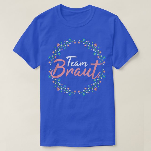 Team bride  Bachelor party  T-Shirt (Design Front)