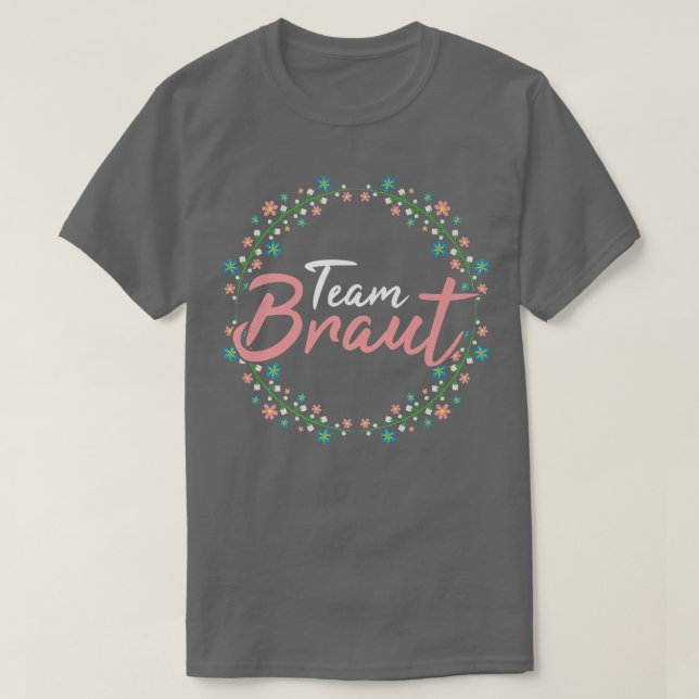 Team bride  Bachelor party  T-Shirt (Design Front)