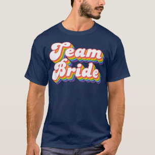 Team Bride Bachelorette Party Bridal T-Shirt