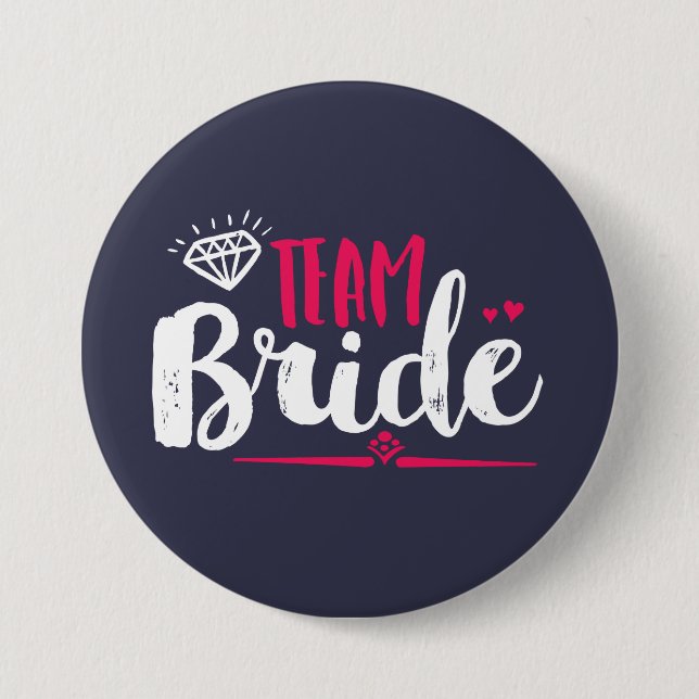 Team Bride Bachelorette Party Wedding Button (Front)