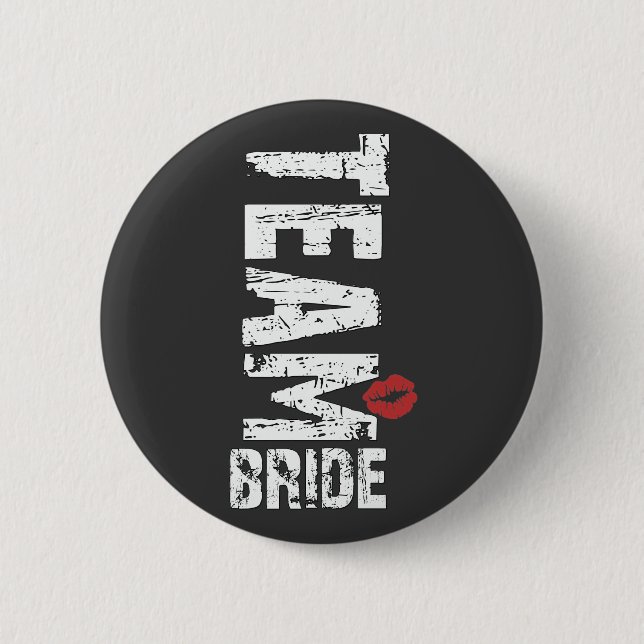Team Bride Big Grunge Text 2 Inch Round Button (Front)