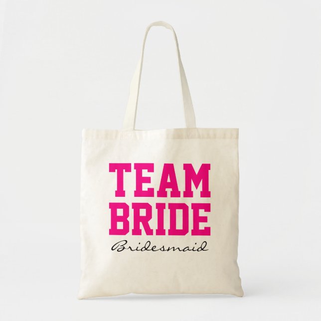 Team Bride bridesmaid personalized hot pink2 Tote Bag (Front)