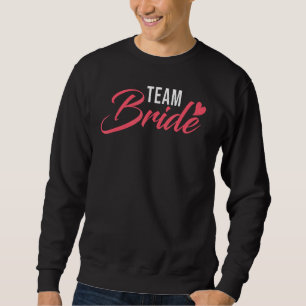 Team Bride Bridesmaid Women Bachelorette Party Bri Sweatshirt