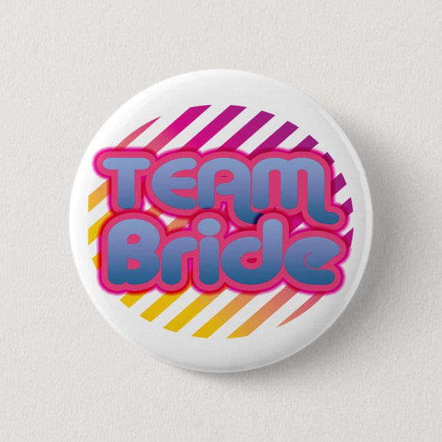 Team Bride Bridesmaids bachelorette wedding party 2 Inch Round Button (Front)