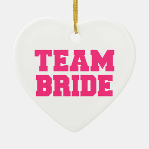 Team Bride Ceramic Ornament