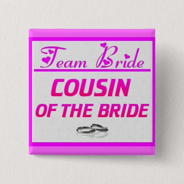 Team Bride Cousin 2 Inch Square Button (Front)