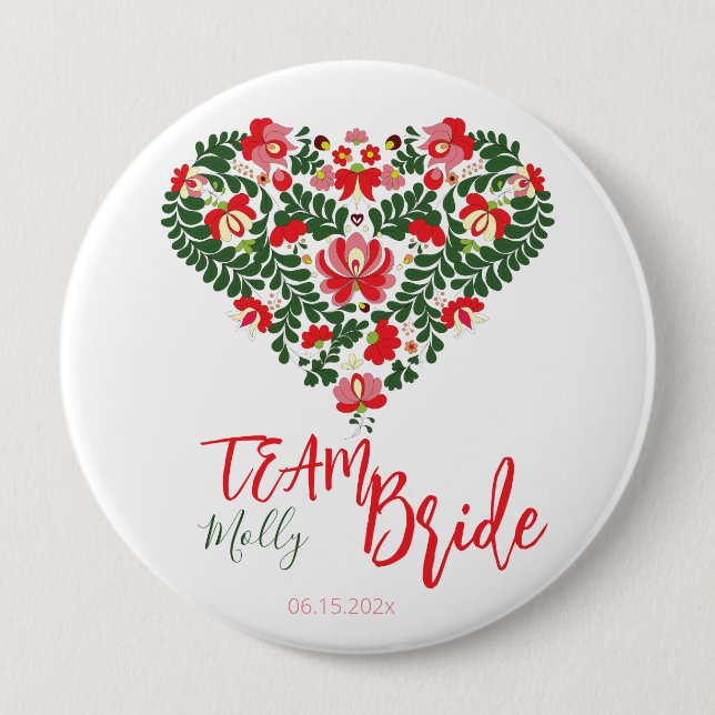 Team Bride Custom Script Hungarian Matyo Folk  4 Inch Round Button (Front)