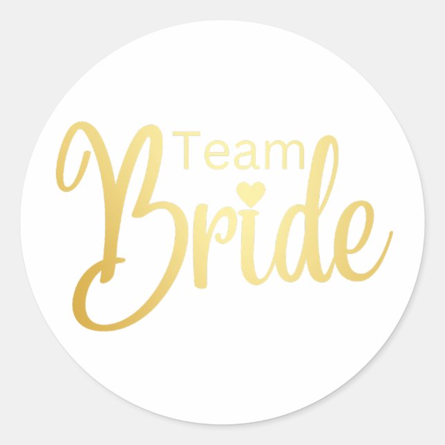 Team Bride gold typography Classic Round Sticker (Front)