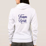 Team Bride Hoodie<br><div class="desc">This hoodie is shown in white with a Team Bride print. 
Customize this item or buy as is.



Licensed Image</div>