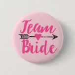 Team Bride|Pink 2 Inch Round Button<br><div class="desc">for bride</div>