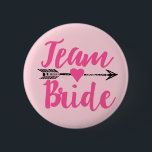 Team Bride|Pink 2 Inch Round Button<br><div class="desc">for bride</div>