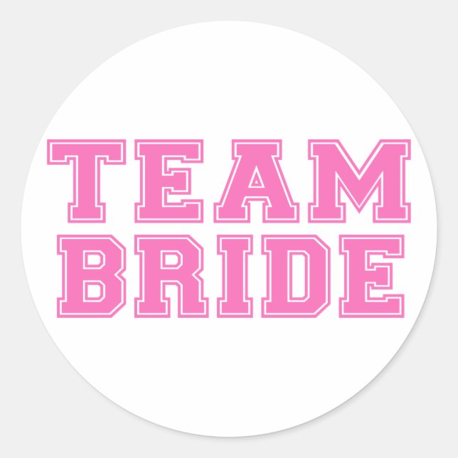 Team Bride (Pink) Classic Round Sticker (Front)