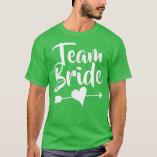 Team Bride s For The Wedding Party T-Shirt