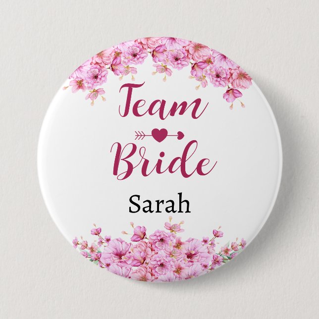 Team Bride With Custom Name Pink Flower 3 Inch Round Button (Front)