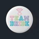 Team Bride with Diamond Ring 2 Inch Round Button<br><div class="desc">Fun Team Bride buttons to wear the day of the Bridal Shower,  Bachelorette Party,  Rehearsal Dinner and/or Wedding Day. Colourful lettering in Pink,  Teal,  Lime and Purple. For enquiries about custom design changes by the independent designer please email paula@labellarue.com BEFORE you customize or place an order.</div>