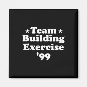 Team Building Exercise 99 Funny Workout Gym Fitnes Magnet