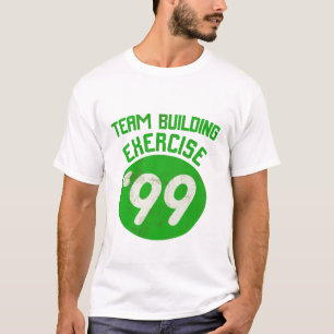 Team Building Exercise '99 T-Shirt