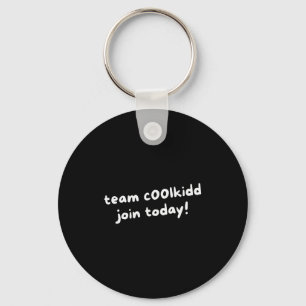 Team C00lkidd Funny Join Today Quote Womens  Keychain