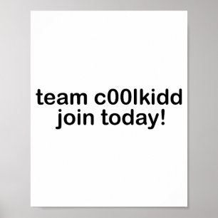 Team C00lkidd Join Today Kids Funny Quote Cool Kid Poster