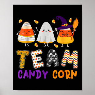 Team Candy Corn Halloween Funny With Witch Boo Mum Poster