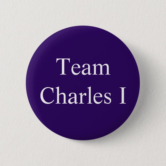 Team Charles I 2 Inch Round Button (Front)