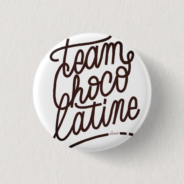 Team Chocolatine 1 Inch Round Button (Front)