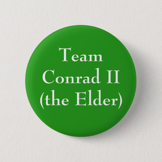 Team Conrad II (the Elder) 2 Inch Round Button (Front)