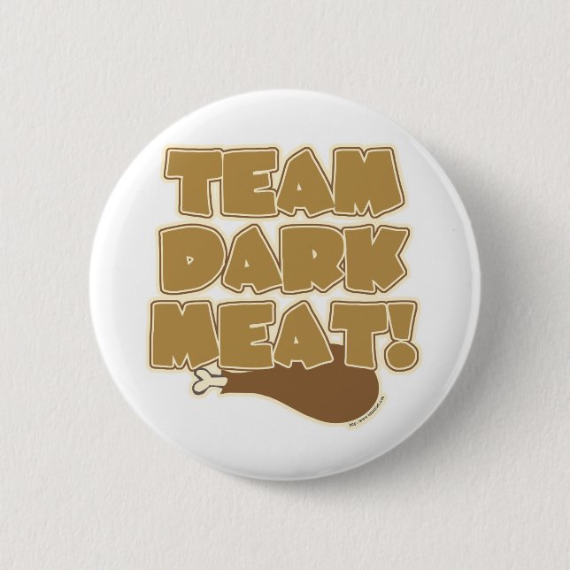 Team Dark Meat Funny Thanksgiving Logo 2 Inch Round Button (Front)
