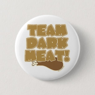 Team Dark Meat Funny Thanksgiving Logo 2 Inch Round Button
