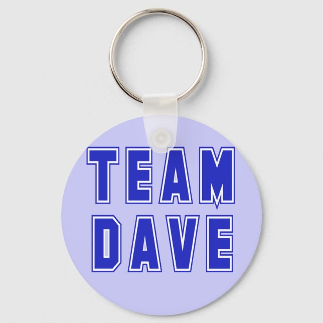 Team Dave T shirts and Products Keychain (Front)