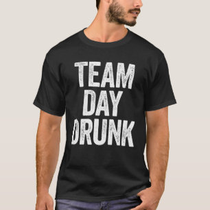 Team Day Drunk  Drinking Gif T-Shirt