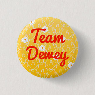 Team Dewey 1 Inch Round Button