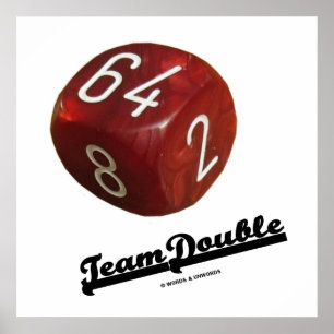 Team Double (Backgammon Doubling Cube) Poster